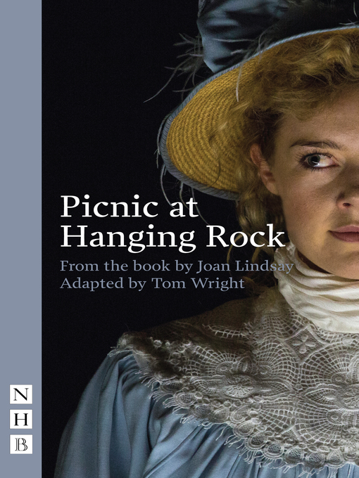 Title details for Picnic at Hanging Rock (stage version) (NHB Modern Plays) by Joan Lindsay - Available